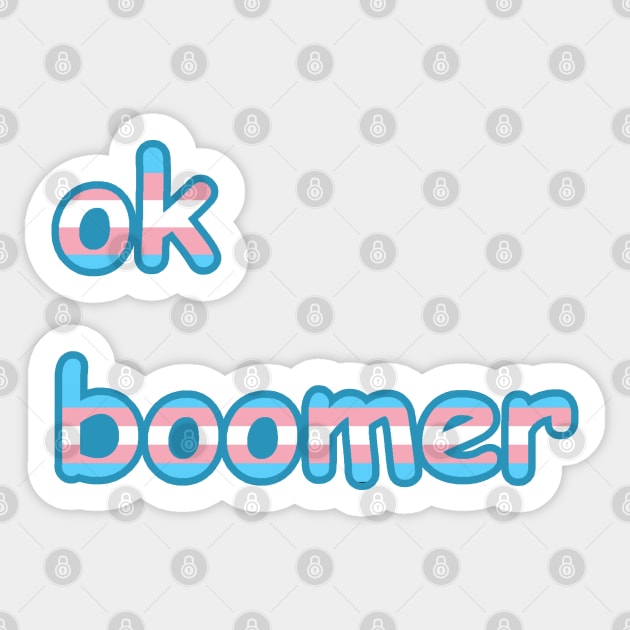 ok boomer: Transgender Edition Sticker by Brewing_Personalitea